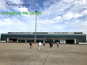 Cập nhật lịch bay sân bay Tuy Hòa hàng ngày