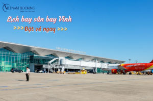 Lịch bay tại sân bay Vinh cập nhật 24/24