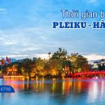 Thời gian bay từ Pleiku đi Hà Nội, giá vé đắt hay rẻ?