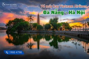 Đừng bỏ lỡ vé máy bay Vietnam Airlines Đà Nẵng Hà Nội, chỉ từ 269.000Đ