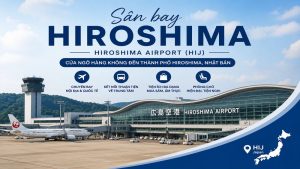 Sân bay Hiroshima (HIJ) – Mã sân bay, tiện ích và cách di chuyển