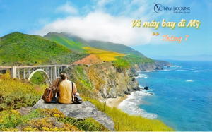 Vé máy bay đi Mỹ tháng 7 nhiều ưu đãi hấp dẫn từ các hãng bay