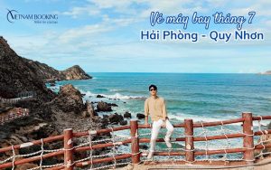 Vé máy bay Hải Phòng Quy Nhơn tháng 7 ưu đãi bất ngờ