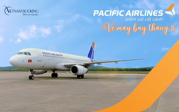 vé máy bay Pacific Airlines tháng 8