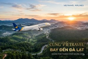 Chạm tay vào sương mây cùng vé máy bay Vietravel Airlines đi Đà Lạt tại Vietnam Booking