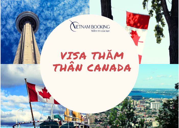 Thông tin về visa thăm thân Canada