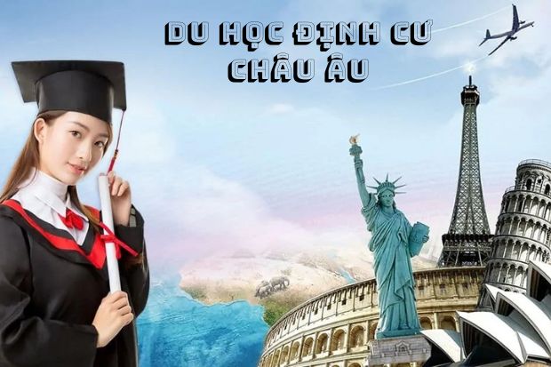 Bạn biết gì về du học định cư châu Âu