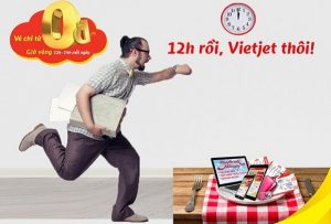 Săn vé máy bay giá rẻ 0 đồng Vietjet Air tỷ lệ thành công cao