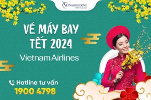 Đừng bỏ lỡ vé máy bay Tết 2024 Vietnam Airlines giá rẻ từ 239.000Đ