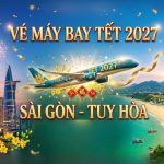 Giá vé máy bay Tết 2027 Sài Gòn đi Tuy Hòa mới nhất – Đặt sớm giá cực ưu đãi