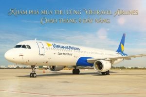 Mùa thu gọi tên cùng vé máy bay tháng 9 Vietravel Airlines tại Vietnam Booking