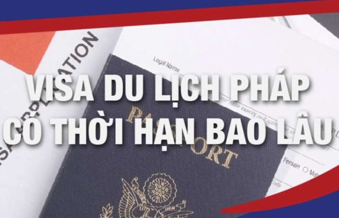thời hạn visa du lịch pháp