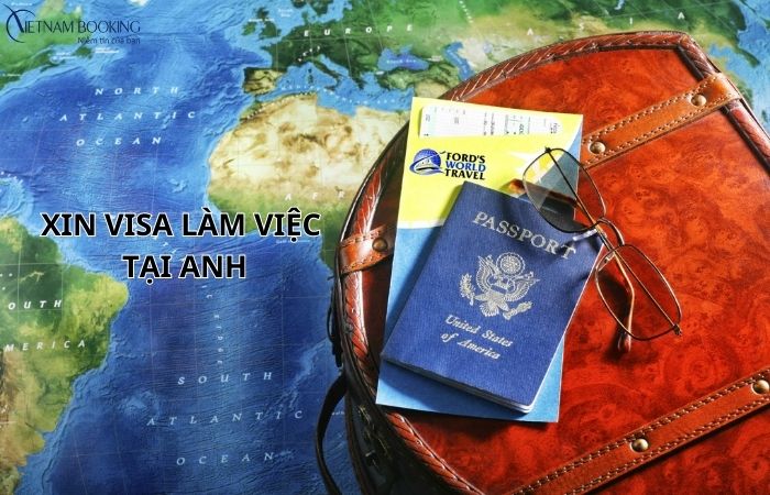 Cách xin visa làm việc tại Anh chi tiết nhất