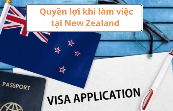quyền lợi khi có visa làm việc new zealand