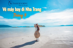 Vé máy bay đi Nha Trang tháng 9 nhiều ưu đãi từ 49.000Đ