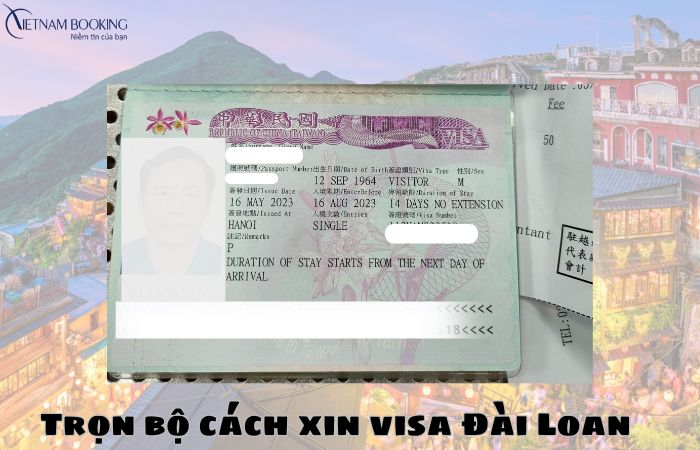 Hướng dẫn thủ tục xin visa Đài Loan chi tiết nhất