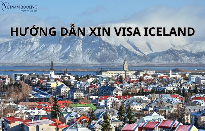 Hướng dẫn xin visa Iceland nhanh chóng