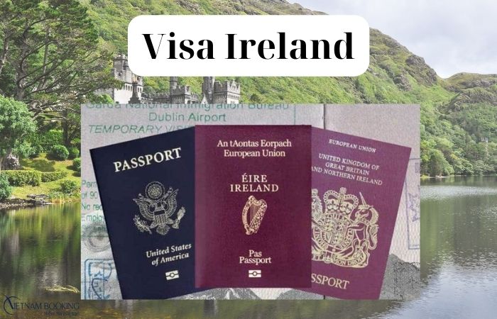 Hướng dẫn xin visa Ireland mà bạn nên biết