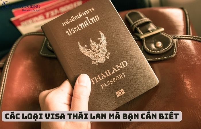 Các loại Visa Thái Lan mà bạn cần biết