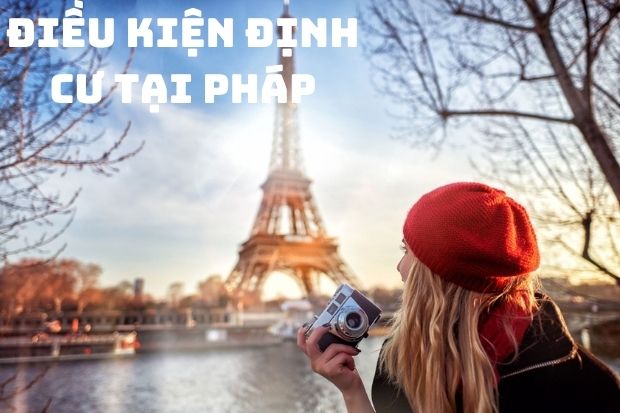 Các điều kiện định cư tại Pháp