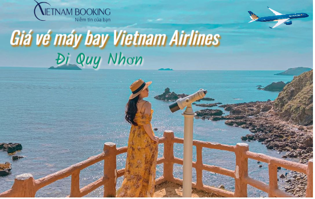 Gi&aacute; v&eacute; m&aacute;y bay Vietnam Airlines đi Quy Nhơn 