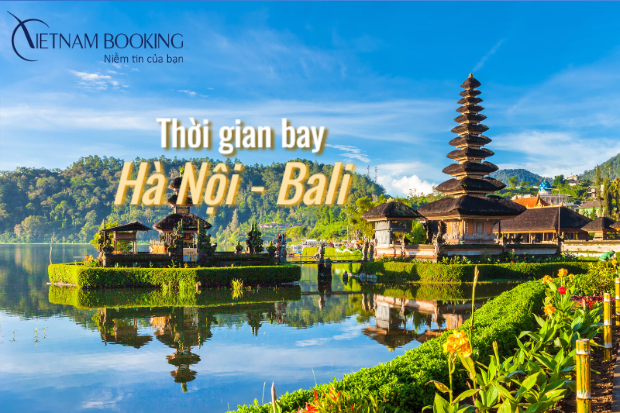 thời gian bay H&agrave; Nội đến Bali