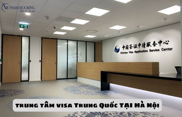 Thông tin về trung tâm visa Trung Quốc tại Hà Nội