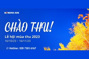 Ưu đãi “Chào Thu” cùng Korean Air đón lễ hội thu 2023