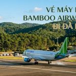 Vé máy bay Bamboo Airways đi Đà Lạt tận hưởng hành trình êm ái trên không