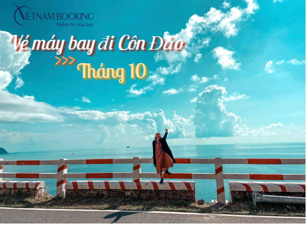 V&eacute; m&aacute;y bay đi C&ocirc;n Đảo th&aacute;ng 10 