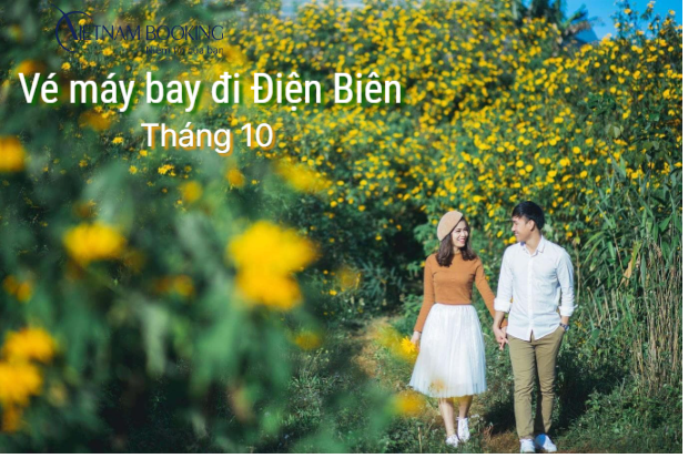 V&eacute; m&aacute;y bay đi Điện Bi&ecirc;n th&aacute;ng 10