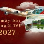 Du xuân như ý cùng vé máy bay mùng 3 Tết giá rẻ bất ngờ