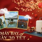Vé máy bay ngày 30 Tết đừng để lỡ hẹn bữa cơm tất niên cùng gia đình
