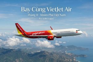 Đừng để lỡ hẹn với tháng 11 cùng vé máy bay tháng 11 Vietjet Air tại Vietnam Booking