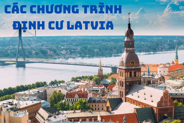 Các chương trình định cư Latvia hiện nay