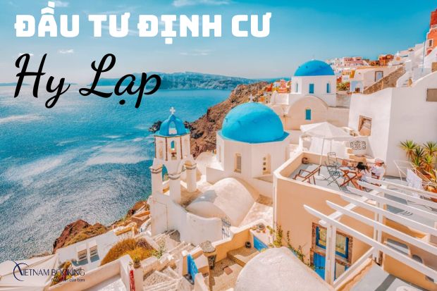 Điều bạn cần biết về chương trình đầu tư định cư Hy Lạp