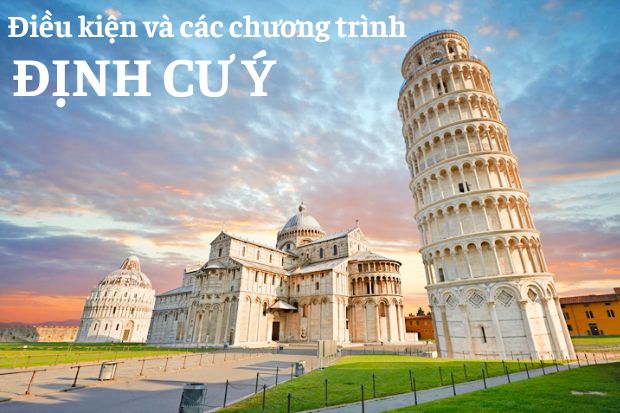 Điều kiện và các chương trình định cư Ý hiện nay