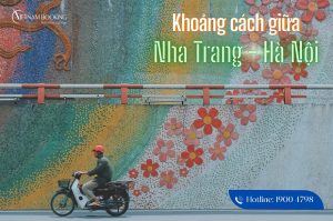 Khoảng cách từ Nha Trang đi Hà Nội, phương tiện nào nhanh nhất?