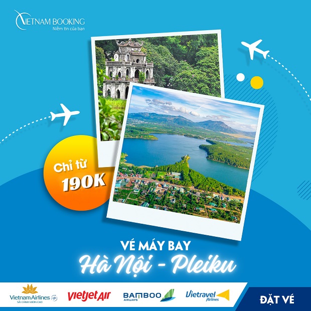 Vé máy bay từ Hà Nội đi Pleiku