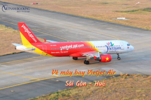 Lựa chọn trải nghiệm vé máy bay Vietjet Sài Gòn Huế uy tín cùng Vietnam Booking!