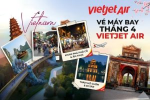 Khám phá mùa lễ hội rực rỡ với vé máy bay tháng 4 Vietjet Air