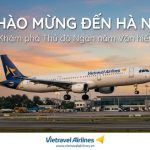 Hà Nội thẳng tiến cùng vé máy bay Vietravel Airlines đi Hà Nội tại Vietnam Booking siêu mượt