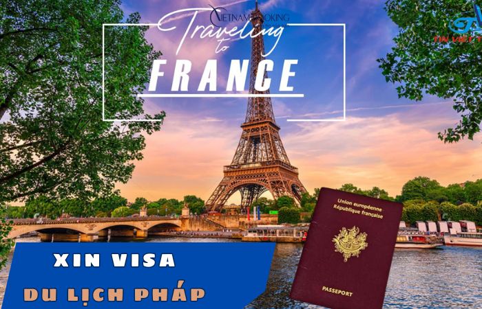 Kinh nghiệm & thủ tục xin visa du lịch Pháp