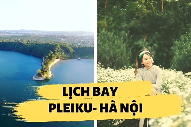 Lịch bay Pleiku đi Hà Nội hôm nay vừa cập nhật