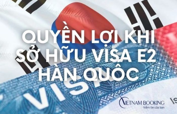 Quyền lợi của visa E2 H&agrave;n Quốc 