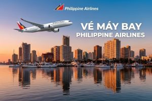 Vé máy bay Philippine Airlines: Kết nối hành trình đi Philippines, Mỹ và Úc dễ dàng