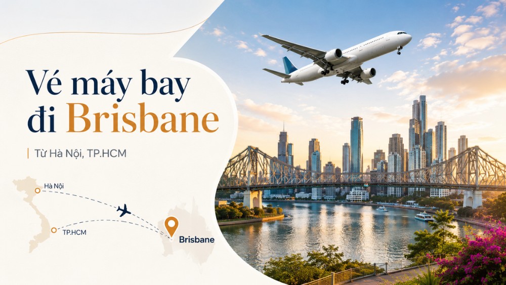 V&eacute; m&aacute;y bay đi Brisbane từ H&agrave; Nội v&agrave; TP.HCM với h&igrave;nh ảnh m&aacute;y bay, Story Bridge v&agrave; trung t&acirc;m Brisbane