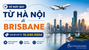 Vé máy bay từ Hà Nội đi Brisbane giá từ 10.040.000 VNĐ