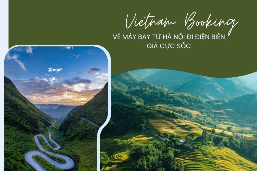 Săn ngay v&eacute; m&aacute;y bay từ&nbsp;H&agrave; Nội đi&nbsp;Điện Bi&ecirc;n gi&aacute; rẻ chỉ c&oacute; tại Vietnam Booking