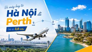 Vé máy bay từ Hà Nội đi Perth giá chỉ từ 3.800.000 VNĐ